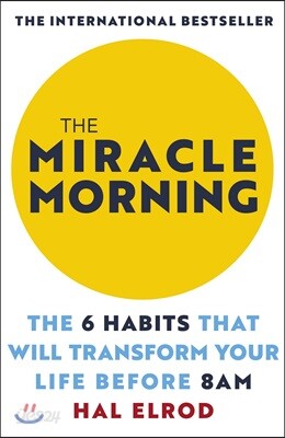 The Miracle Morning : The 6 Habits That Will Transform Your Life Before 8AM (Paperback) - '미라클 모닝' 원서