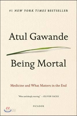 Being Mortal: Medicine and What Matters in the End (Paperback)