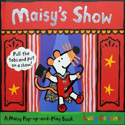 Maisy's Show: A Maisy Pull-The-Tab and Pop-Up Book (Hardcover)