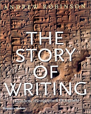 Story of Writing (Paperback) - Alphabets, Hieroglyphs & Pictograms
