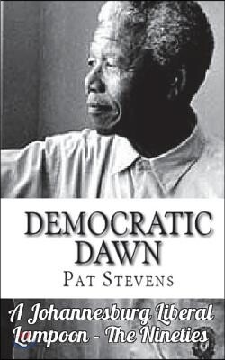 Democratic Dawn: The Nineties