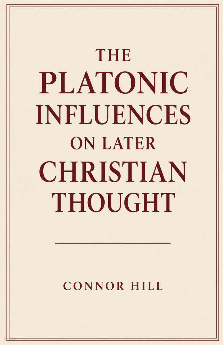 The Platonic Influences on Later Christian Thought