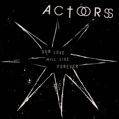 Actors — Our Love Will Live Forever 앨범 커버