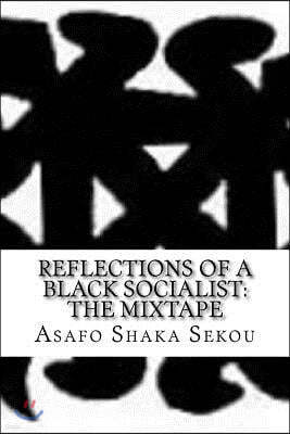 Reflections of Black Socialist: The Mixtape