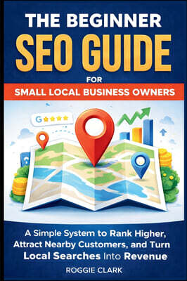 Bounce Rank The Beginner SEO Guide for Small Local Business Owners