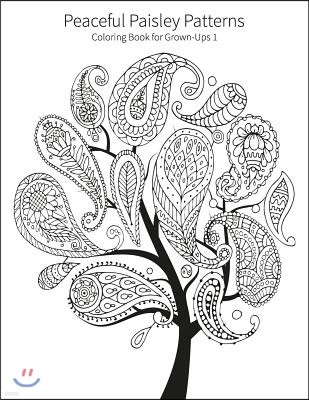 Peaceful Paisley Patterns 1: Coloring Book for Grown-Ups