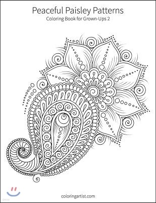 Peaceful Paisley Patterns 2: Coloring Book for Grown-Ups