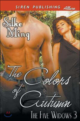 The Colors of Autumn [The Five Widows 3] (Siren Publishing Allure)