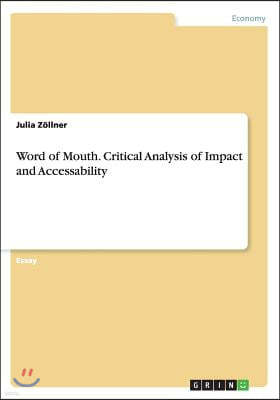 Word of Mouth. Critical Analysis of Impact and Accessability