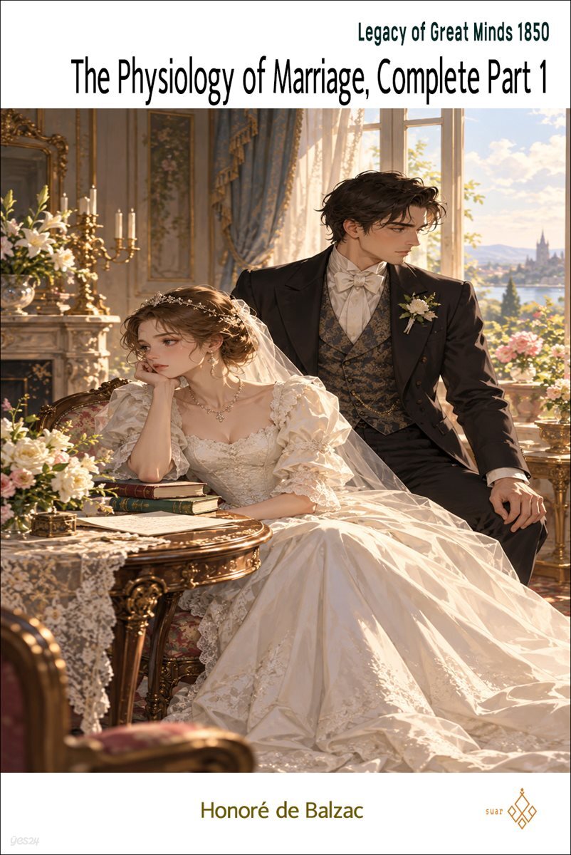 The Physiology of Marriage, Complete Part 1