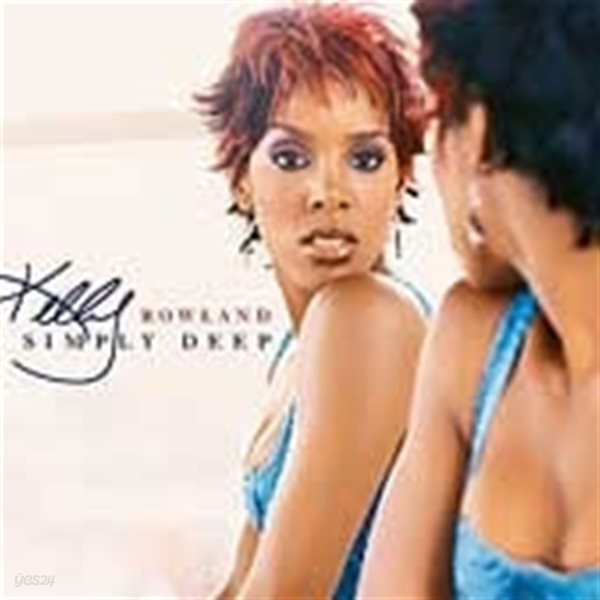 Kelly Rowland / Simply Deep