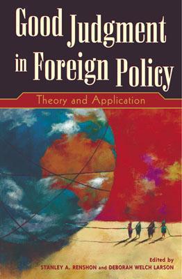 Good Judgment in Foreign Policy: Theory and Application (Paperback) - Theory and Application