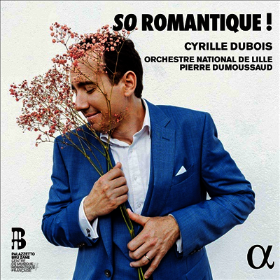 시릴 뒤브와 - 프랑스 낭만주의 테너 아리아 (So Romantique!)(CD) - Cyrille Dubois