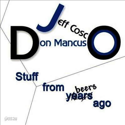 Jeff Cosco / Don Mancuso - Stuff From Years (Beers) Ago (Ltd. Ed)(CD)