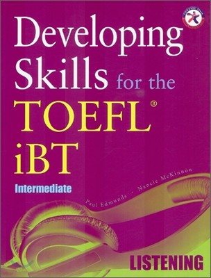 Developing Skills for the TOEFL iBT Listening : Intermediate
