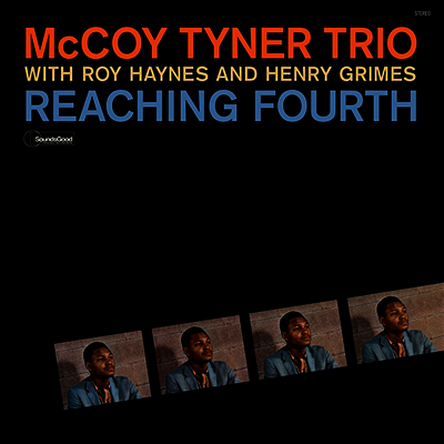 McCoy Tyner Trio — Reaching Fourth W/ Roy Haynes And Henry Grimes (+2 Bonus Tracks) 앨범 커버