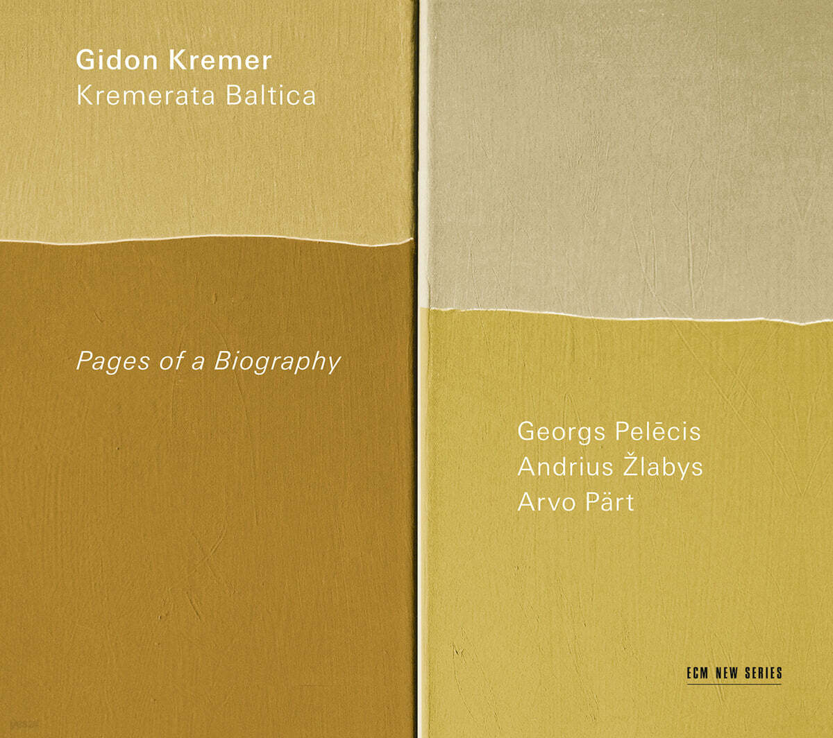 Gidon Kremer  전기(傳記)의 페이지들 - 아르보 패트르: 파사칼리아 / 펠리치스: 바이올린 협주곡 / 즐라비스 (Pages of a Biography)