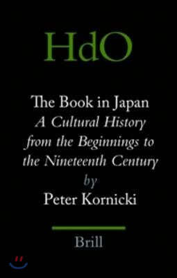 The Book in Japan: A Cultural History from the Beginnings to the Nineteenth Century