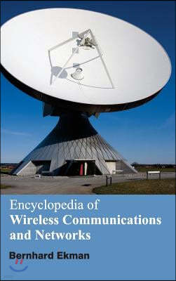 Encyclopedia of Wireless Communications and Networks
