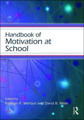 Handbook of Motivation at School