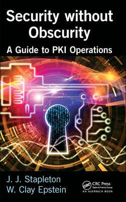 Security without Obscurity: A Guide to PKI Operations