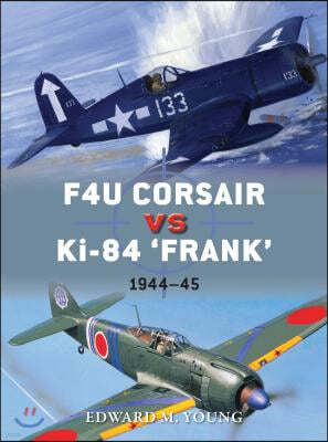 F4u Corsair Vs Ki-84 "Frank": Pacific Theater 1945