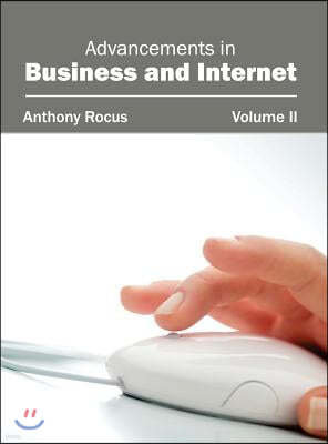 Advancements in Business and Internet: Volume II