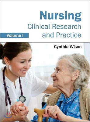 Nursing: Clinical Research and Practice (Volume I)