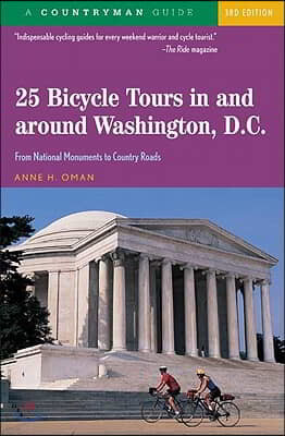 25 Bicycle Tours in and Around Washington, D. C.: From National Monuments to Country Roads