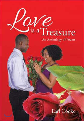 Love Is a Treasure: An Anthology of Poems