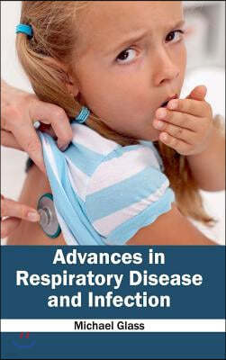 Advances in Respiratory Disease and Infection