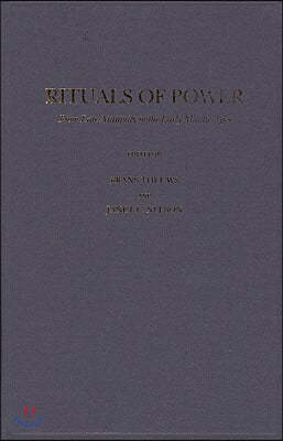 Rituals of Power: From Late Antiquity to the Early Middle Ages