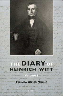 The Diary of Heinrich Witt (10 Vols.)