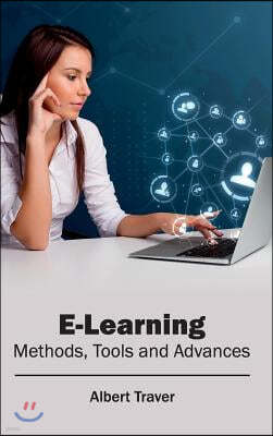 E-Learning: Methods, Tools and Advances