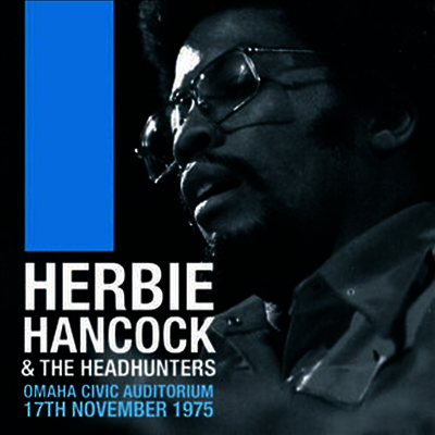 Herbie Hancock & Headhunters — Omaha Civic Auditorium 17th November 1975 (Remastered) 앨범 커버