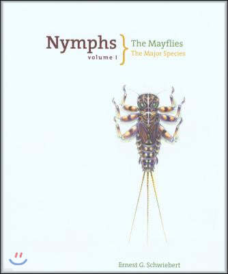 Nymphs, the Mayflies: The Major Species