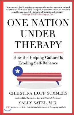 One Nation Under Therapy: How the Helping Culture Is Eroding Self-Reliance