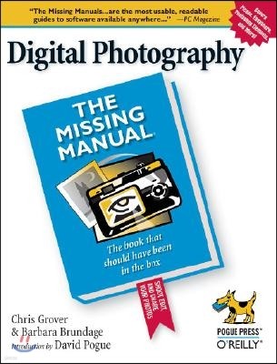 Digital Photography: The Missing Manual: The Missing Manual