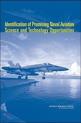 Identification of Promising Naval Aviation Science And Technology Opportunities