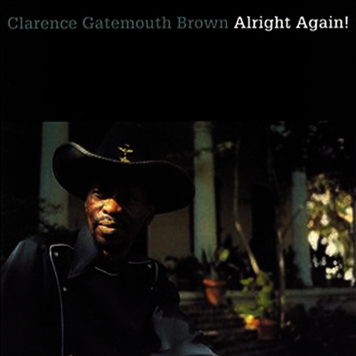 Clarence 'Gatemouth' Brown — Alrigth Again 앨범 커버