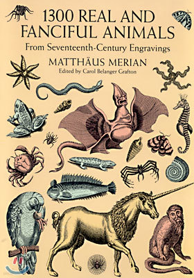 1300 Real and Fanciful Animals: From Seventeenth-Century Engravings