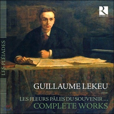  : ǰ  -  õ ۰  (Guillaume Lekeu: Complete Works)