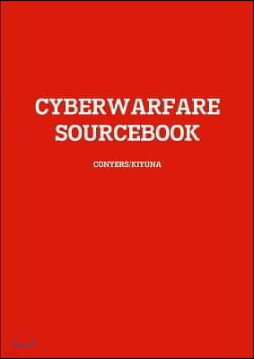Cyberwarfare Sourcebook