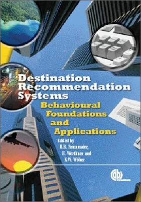 Destination Recommendation Systems: Behavioural Foundations and Applications