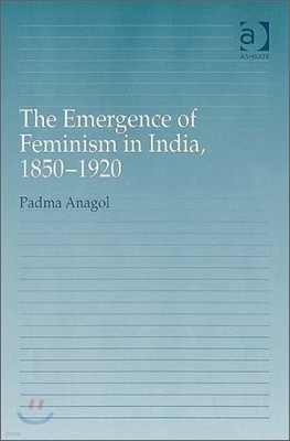 Emergence of Feminism in India, 1850-1920