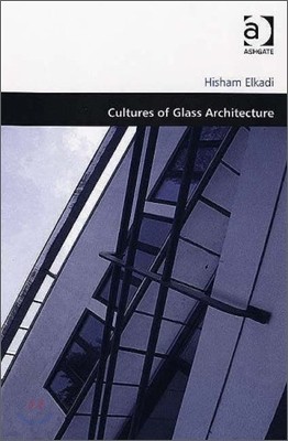 Cultures of Glass Architecture