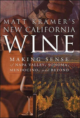 Matt Kramer's New California Wine
