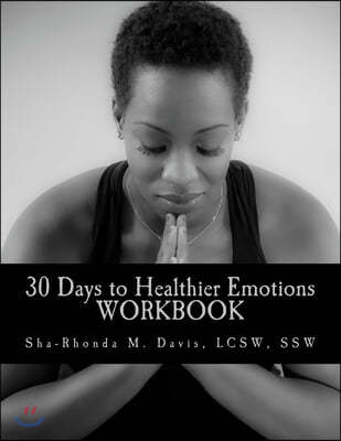 30 Days to Healthier Emotions: Workbook