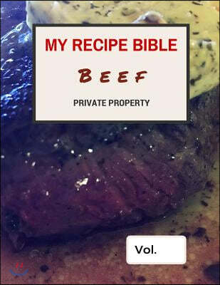 My Recipe Bible - Beef: Private Property