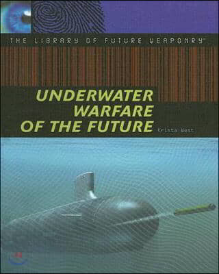 Underwater Warfare of the Future